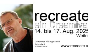 recreate. Ein Dreamival, © Bernhard Krause