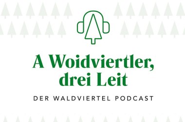 Der Waldviertel Podcast, © Waldviertel Tourismus