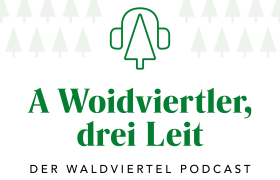 A Woidviertler, drei Leit - der Waldviertel Podcast, © Waldviertel Tourismus